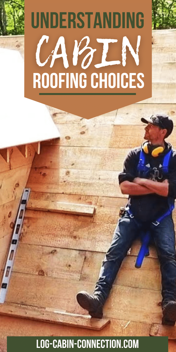 Cabin Roofing Choices for Durability and Rustic Appeal Log Cabin