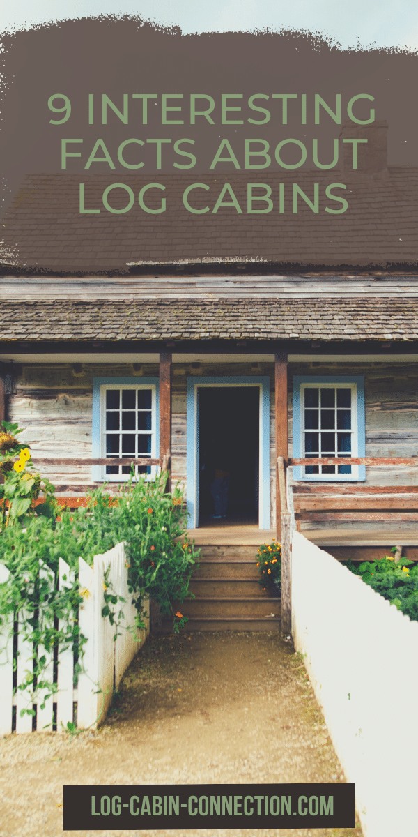 9 Interesting Facts About Log Cabins Log Cabin Connection