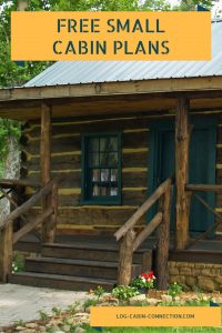 11 Free Small Cabin Plans - With Printable PDF - Log Cabin Connection